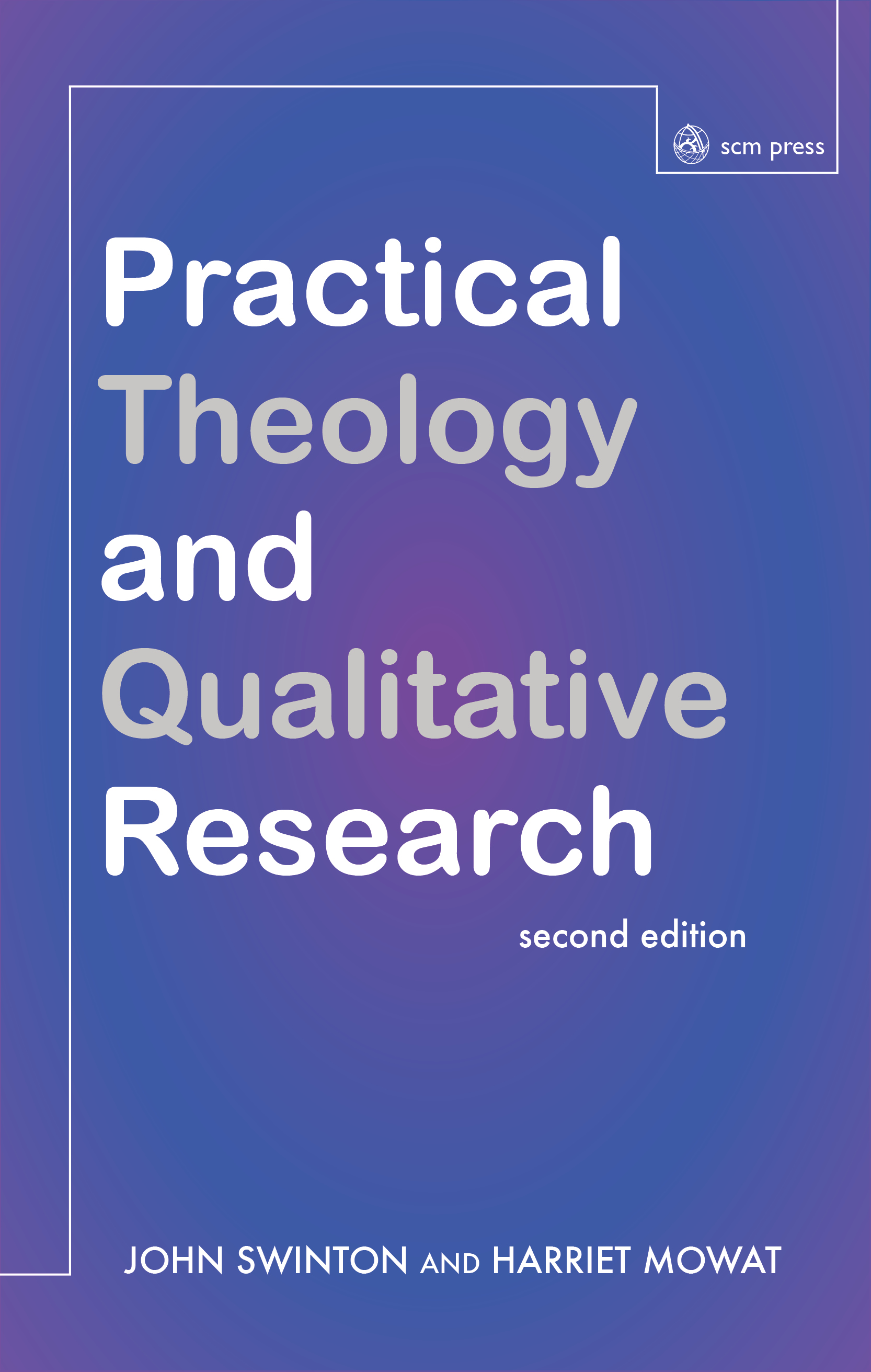 Practical Theology and Qualitative Research - second edition