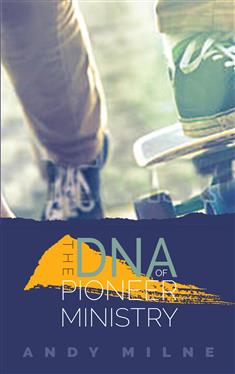 The DNA of Pioneer Ministry