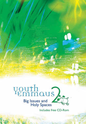 Youth Emmaus 2: Big Issues and Holy Spaces