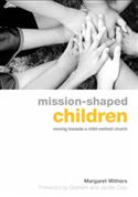 Mission-Shaped Children: Moving Towards a Child-Centered Church
