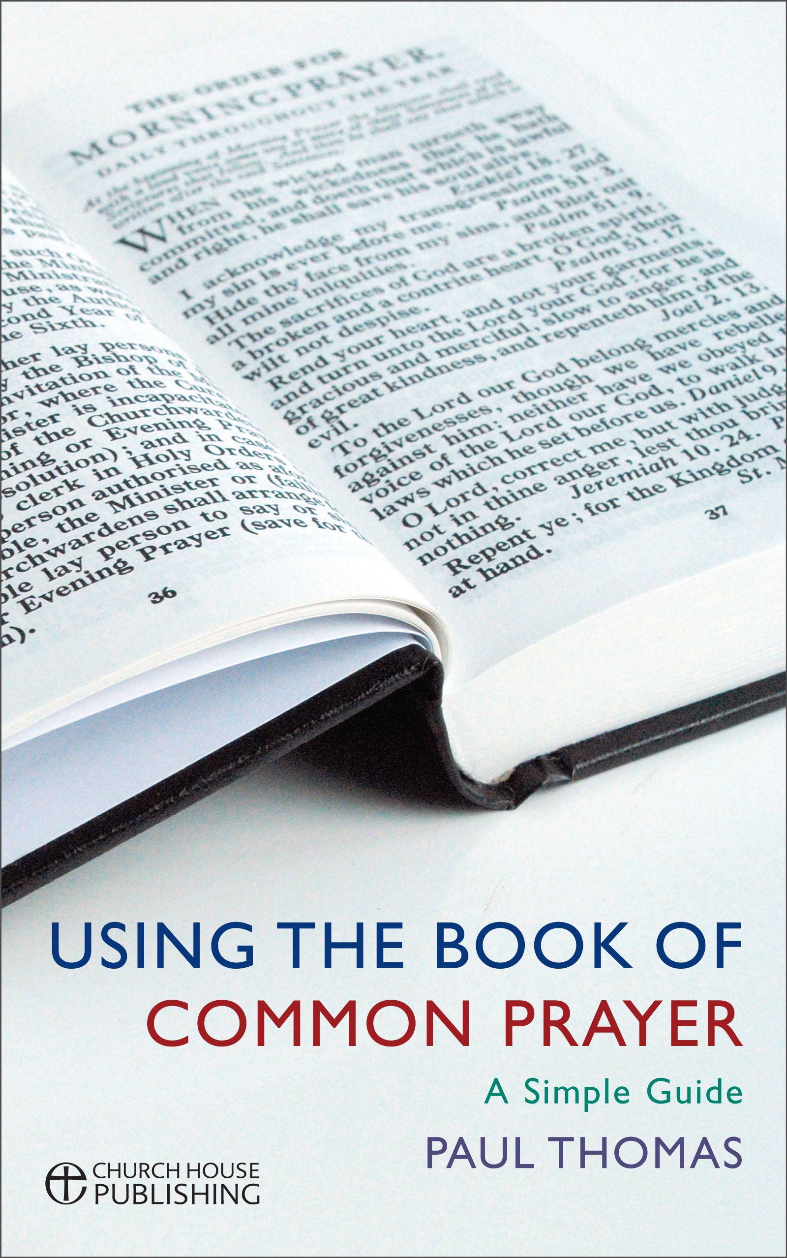 A User's Guide to the Book of Common Prayer: A Simple Guide