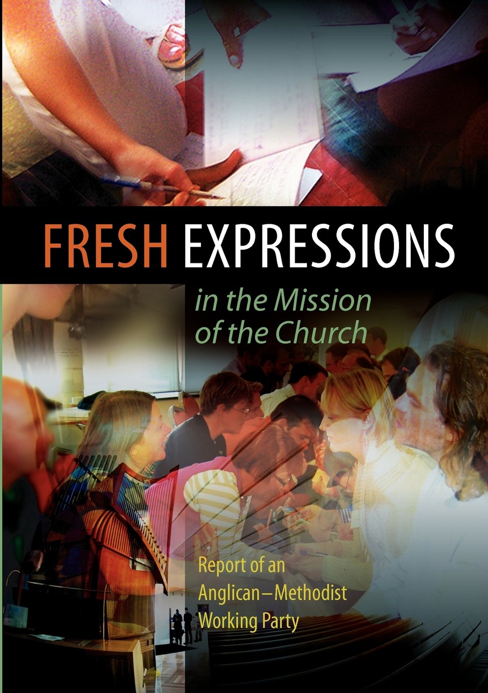 Fresh Expressions in the Mission of the Church