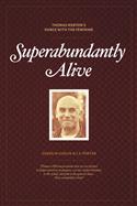 Superbundantly Alive