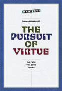 The Pursuit of Virtue