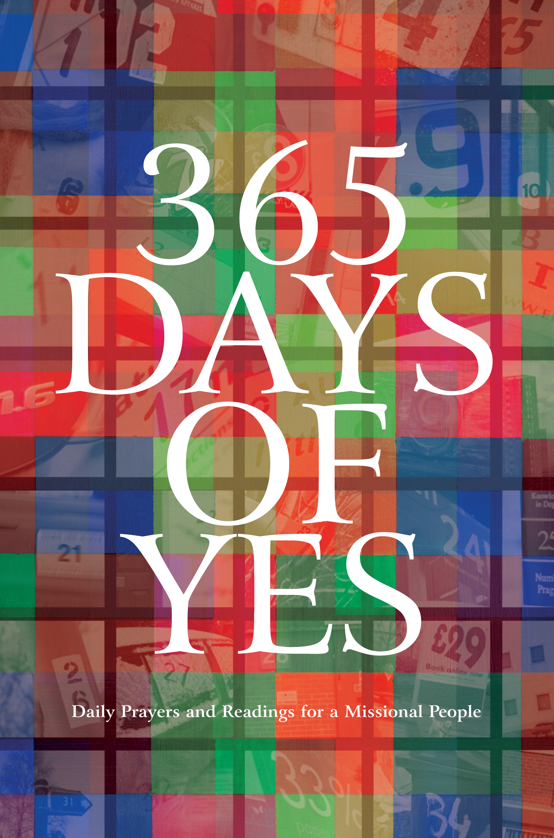 365 Days of Yes: Daily Prayers and Readings for a Missional Church