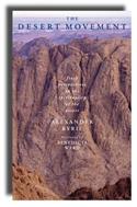 The Desert Movement: Fresh Perspectives on the Spirituality of the Desert