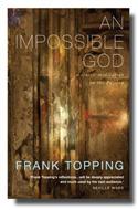 An Impossible God: Experiencing the Power of the Passion and Resurrection