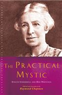 The Practical Mystic: Evelyn Underhill and her Writings