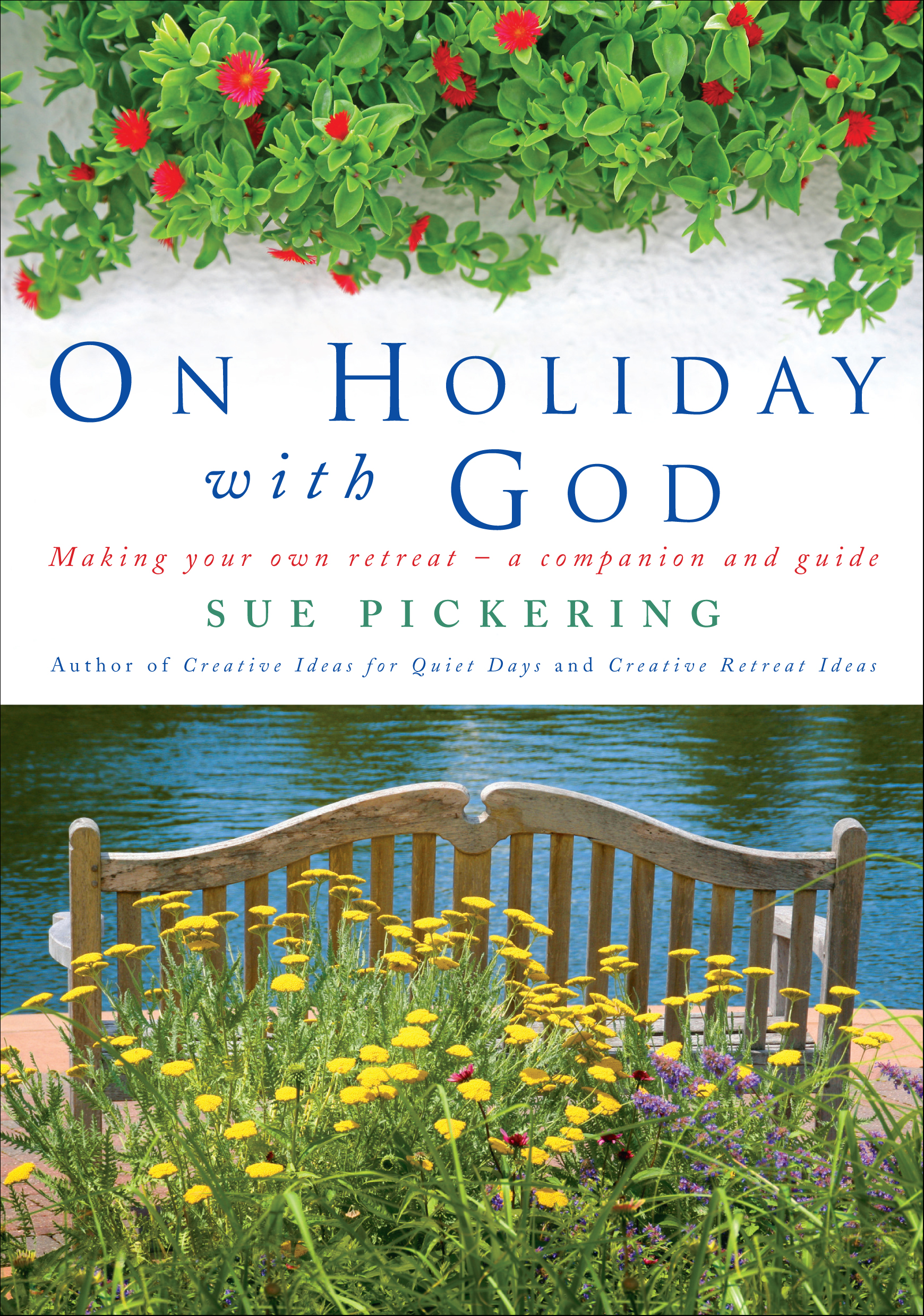 On Holiday with God: Making Your Own Retreat - A Companion and Guide