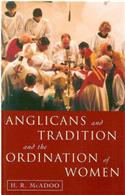 Anglicans and Tradition and the Ordination of Women