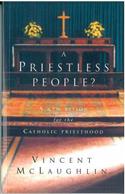 Priestless People?: New Vision for the Catholic Priesthood