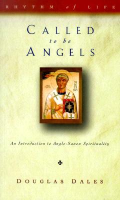 Called to be Angels: Introduction to Anglo-Saxon Spirituality
