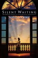 Silent Waiting: The Biblical Roots of Contemplative Spirituality