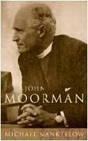 John Moorman: Anglican, Franciscan and Independent