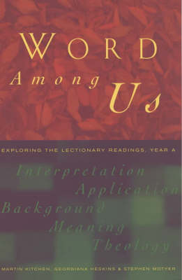 Word Among Us: Insights into the Lectionary Readings, Year A