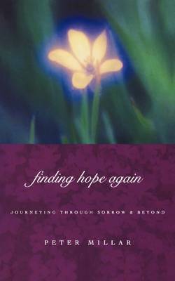 Finding Hope Again: Journeys Through Sorrow and Beyond
