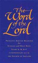 The Word of the Lord: Church of Ireland: Readings for Sundays, Holy Days and Festivals