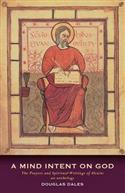 Mind Intent on God: The Spiritual Writings of Alcuin of York - An Introduction