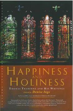 Holiness and Happiness: Selected writings of Thomas Traherne