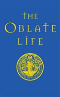 The Oblate Life: A Handbook for Spiritual Formation