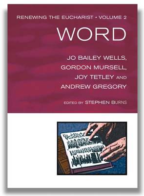 Renewing the Eucharist Vol 2: Word