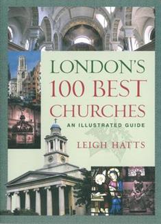 London's 100 Best Churches: An Illustrated Guide