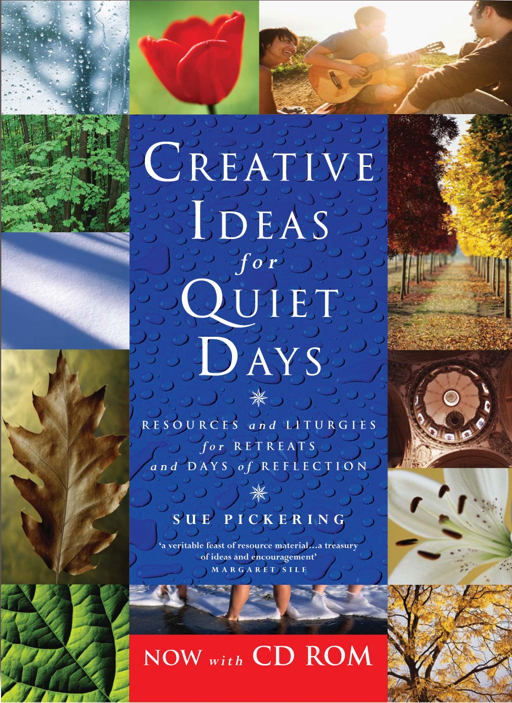 Creative Ideas for Quiet Days: Resources and Liturgies for Retreats and Days of Reflection