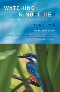 Watching for the Kingfisher: Poems and Prayers