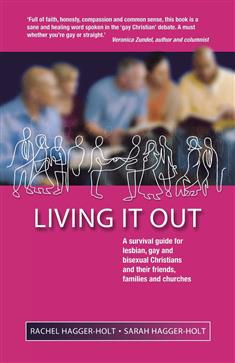 Living it Out: A Survival Guide for Lesbian, Gay and Bisexual Christians and Their Friends, Families and Churches