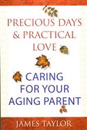 Precious Days and Practical Love