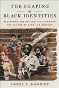 The Shaping of Black Identities
