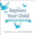 The Baptism of Your Child (Single)