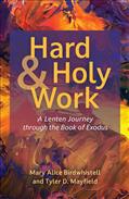 Hard and Holy Work