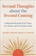 Second Thoughts about the Second Coming